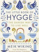 The Little Book of Hygge - The Danish Way to Live Well
