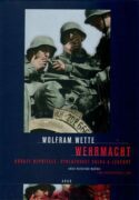 Wehrmacht - Obraz nepřítele, vyhlazovací válka, legendy