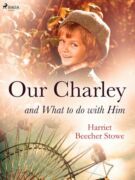 Our Charley and What to do with Him (e-kniha)