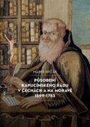 Působení kapucínského řádu v Čechách a na Moravě 1599–1783 (e-kniha)