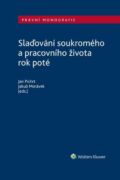 Slaďování soukromého a pracovního života rok poté (e-kniha)