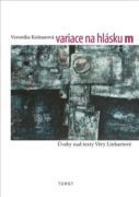 Variace na hlásku m - (Úvahy nad texty Věry Linhartové)