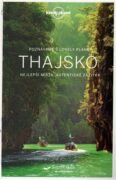 Thajsko - Lonely Planet - Nejlepší místa, autentické zážitky