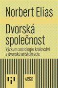 Dvorská společnost - Výzkum sociologie království a dvorské aristokracie