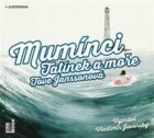 Mumínci: Tatínek a moře (CD)