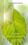 Zelený buddhismus - Soucitné jednání v nejistých časech