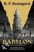 Babylon - neboli Nutnost násilí. Skryté dějiny revoluce oxfordských překladatelů