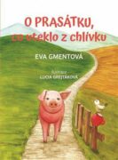 O prasátku, co uteklo z chlívku