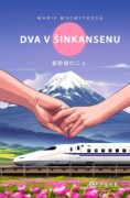 Dva v šinkansenu - Japonsko s humorem a deštníkem v ruce