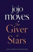 The Giver of Stars : Fall in love with the enchanting Sunday Times bestseller from the author of Me