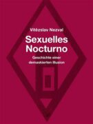 Sexuelles Nocturno - Geschichte einer demaskierten Illusion