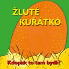 Žluté kuřátko - Kdopak to tam bydlí?