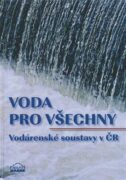 Voda pro všechny - Vodárenské soustavy v ČR