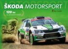Škoda Motorsport - 120 let na závodních tratích
