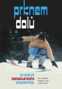 Prknem dolů - ke kořenům československého snowboardingu
