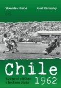 Chile 1962 - Světové stříbro s leskem zlata (e-kniha)