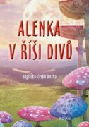Alenka v říši divů (B1/B2) - anglicko-česká kniha