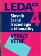 Slovník české frazeologie a idiomatiky 4 - Výrazy větné