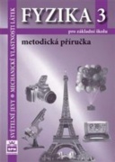 Fyzika 3 pro základní školu Metodická příručka