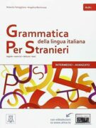 Grammatica della lingua italiana per stranieri B1/B2- intermedio - avanzato: regole - esercizi - let