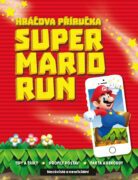 Super Mario Run - Nezávislá a neoficiální Hráčova příručka