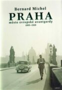 PRAHA město evropské avantgardy 1895 - 1928 - Praha v době Franze Kafky