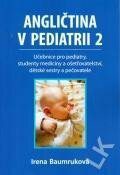 Angličtina v pediatrii 2 - Učebnice pro pediatry, studenty medicíny a ošetřovatelství, dětské sestry