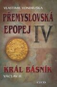 Přemyslovská epopej IV. - Král básník Václav II. (e-kniha)