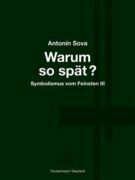 Warum so spät? - Proč tak pozdě?