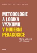 Metodologie a logika výzkumu v hudební pedagogice (e-kniha)