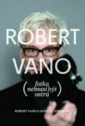Robert Vano Fotka nemusí být ostrá