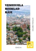 Venezuela: Rozklad ráje