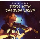 Šporcl Pavel: Rebel with the blue violin - CD