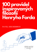 100 pravidel inspirovaných filozofií Herního Forda (e-kniha)