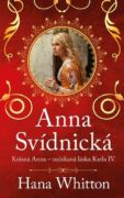 Anna Svídnická – Krásná Anna – nečekaná láska Karla IV. (e-kniha)