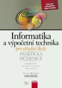 Informatika a výpočetní technika pro střední školy - Praktická učebnice