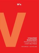 Vynalézání budoucnosti - Postkapitalismus a svět bez práce