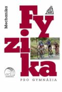 Fyzika pro gymnázia - Mechanika + CD