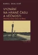 Vyznání na hraně času a věčnosti - Všechny cesty vedou do Říma
