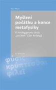 Myšlení počátku a konce metafysiky - K Heideggerovu titulu "počátek" (der Anfang)