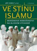 Ve stínu islámu / Menšinová náboženství na Blízkém východě (e-kniha)