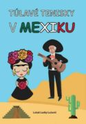 Túlavé tenisky v Mexiku (e-kniha)