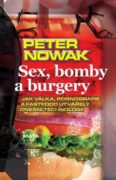 Sex, bomby a burgery - Jak válka, pornografie a fastfood utvářely dnešní technologii