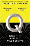 Q - only the perfect will survive
