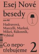 Esej Nové besedy 2 - Co nepotřebujeme