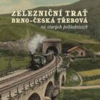 Železniční trať Brno - Česká Třebová na starých pohlednicích