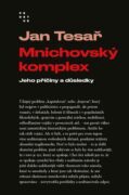 Mnichovský komplex - Jeho příčiny a důsledky