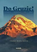 Do Gruzie! - informace, zkušenosti, tipy, treky