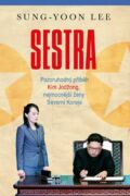 Sestra - Pozoruhodný příběh Kim Jodžong, nejmocnější ženy Severní Koreje (e-kniha)
