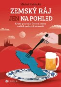 Zemský ráj jen na pohled - Krutá pravda o Češích očima našich polských sousedů